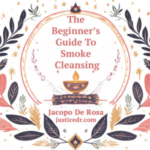 The Beginner's Guide To Smoke Cleansing (PDF)